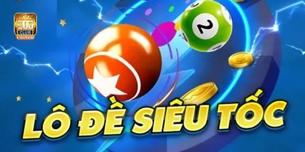 Giới thiệu thông tin cơ bản về Lô đề siêu tốc tại Hit Club